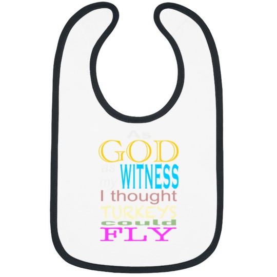 Discover As God as my witness Bibs