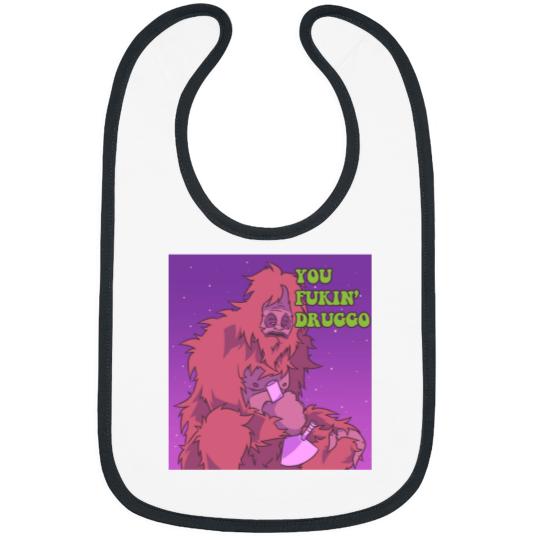Discover You Fukin_ Druggo Ah Yiss! Big Lez Show Bibs