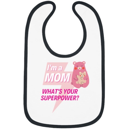 Discover Im a Mom whats your superpower Bibs