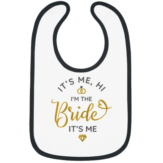 Discover its me hi im the bride its me wedding day bride Bibs