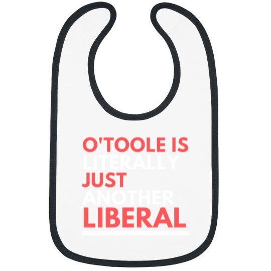 Discover OToole is Just Another Liberal Bibs