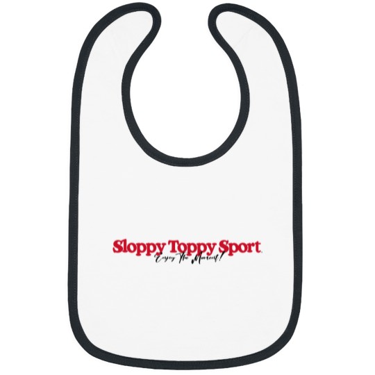 Discover Sloppy Toppy Sport - Enjoy The Moment! Sticker.png Bibs