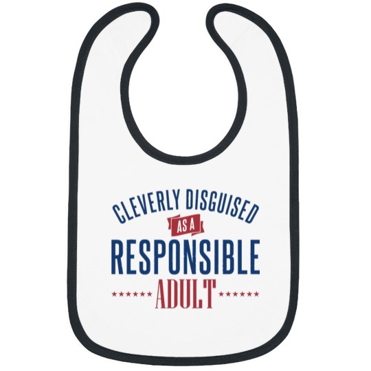 Discover Cleverly Disguised as a Responsible Adult Bibs