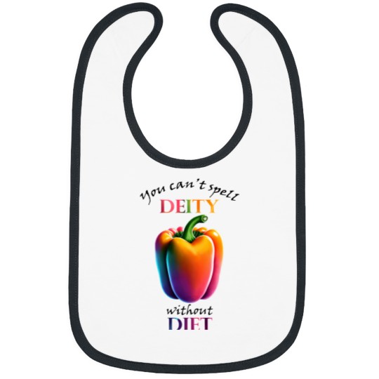 Discover You Can_t Spell Deity without Diet Bibs