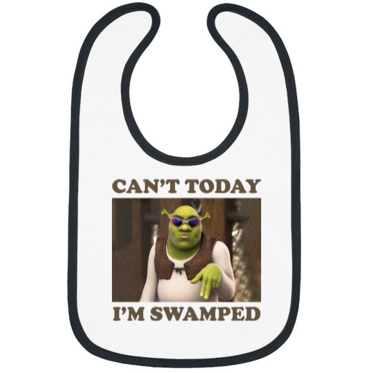 Discover Can't Today I'm Swamped Funny Shrek Bibs