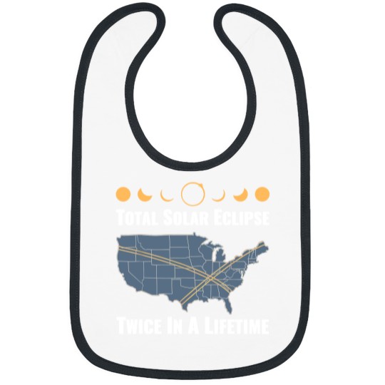 Discover Twice In A Lifetime Solar Eclipse Bibs 2024 Total Eclipse Unisex Bibs