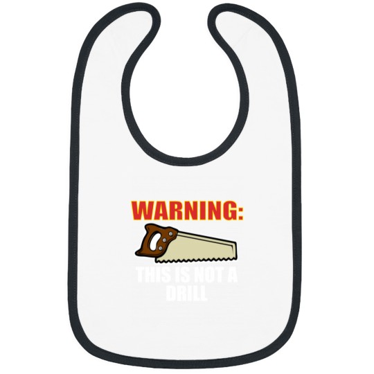 Discover Warning This is Not A Drill53 Bibs