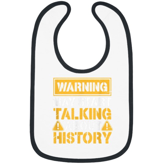 Discover Warning May Start Talking About History 8156 Bibs