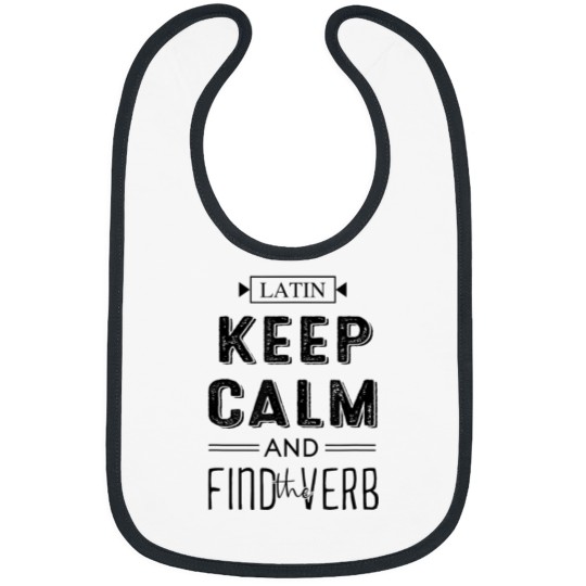 Discover Latin Keep Calm And Find The Verb Latin Language Teacher Bibs