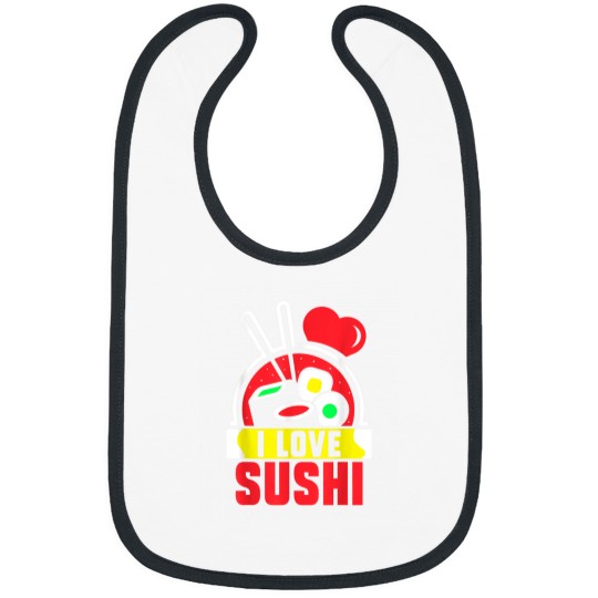 Discover I Love Sushi Lover Eat Sayings Meal Bibs