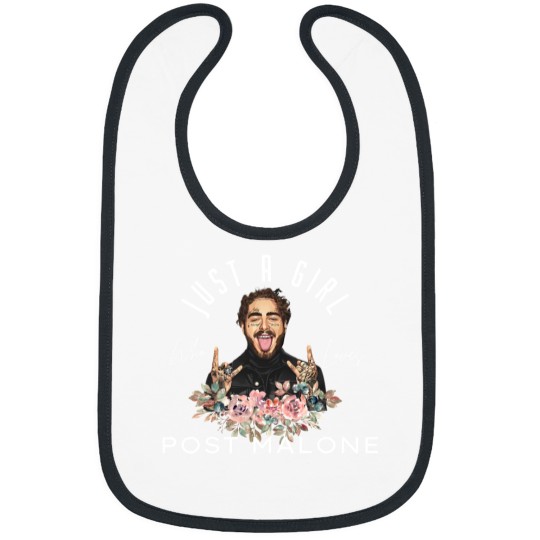 Discover Just A Girl Who Loves Post Malone Bibs