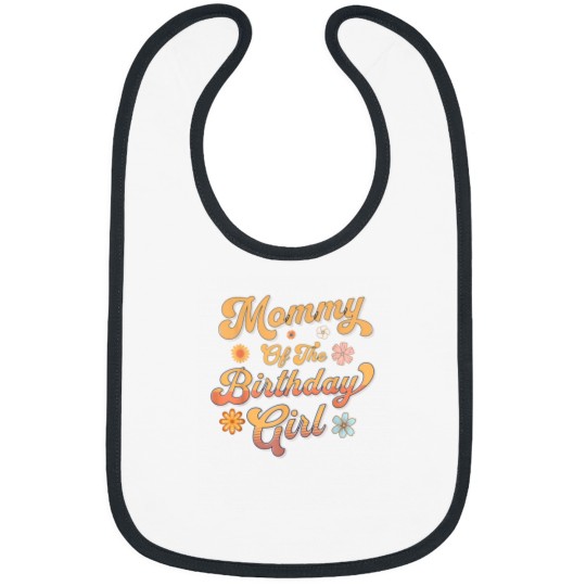 Discover Mommy Of The Birthday Girl Groovy Themed Mother Mama Mom Bibs