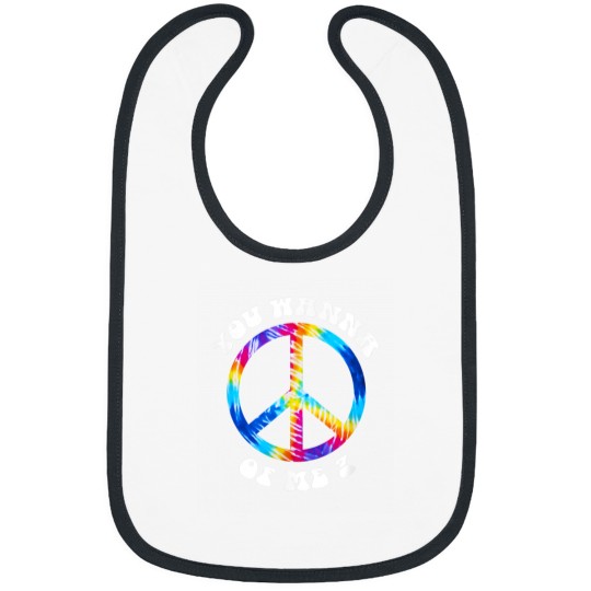 Discover You Wanna Peace of Me Funny Hippie TieDye Bibs