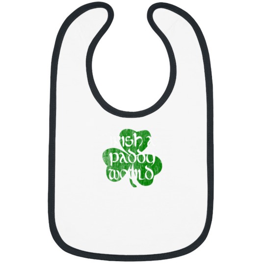 Discover Irish A Paddy Would. Essential Bibs