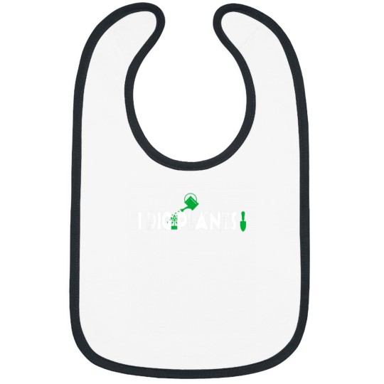 Discover I Dig Plants Shirt Funny Gardener Humor Gardening Humor Gift Bibs