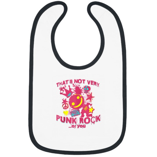 Discover Not Very Punk Rock Of You Funny Rebellious Attitude Product Bibs