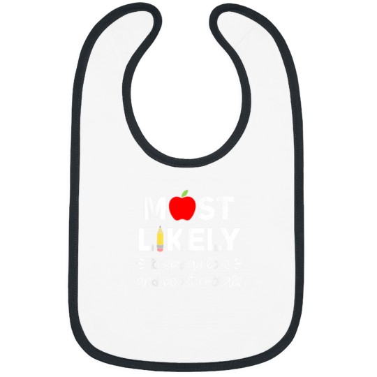 Discover Most Likely to Teacher Shirt Funny First Day of School Group Bibs