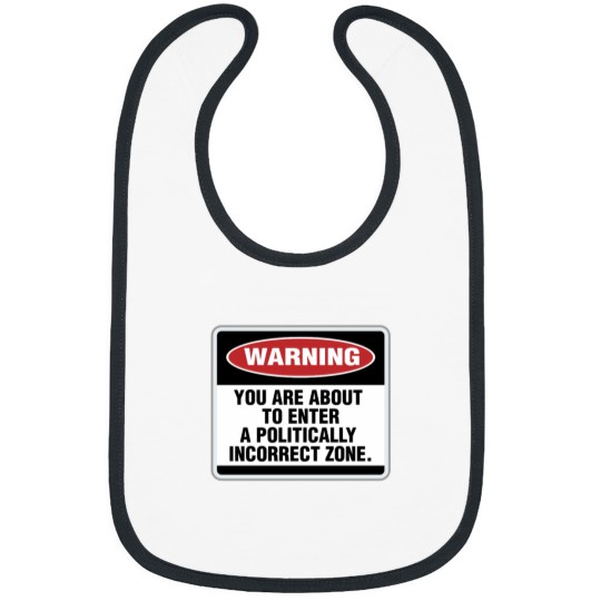Discover Politically Incorrect Bibs