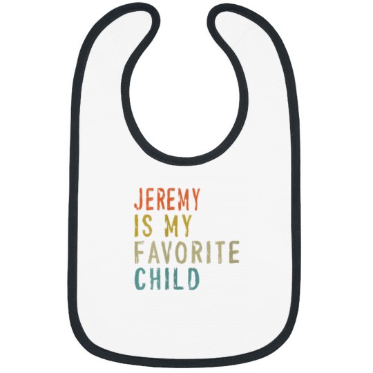 Discover Jeremy Is My Favorite Child Shirt From Son Fathers Day Bibs