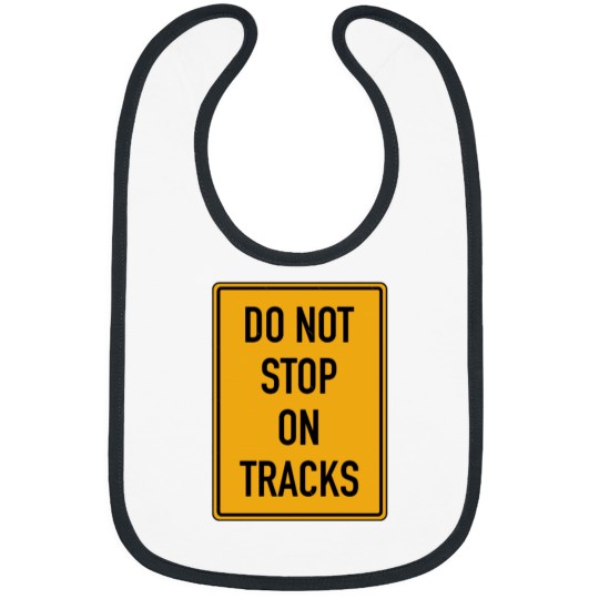 Discover Railroad Sign - Do Not Stop On Tracks (Small logo) 1 Bibs
