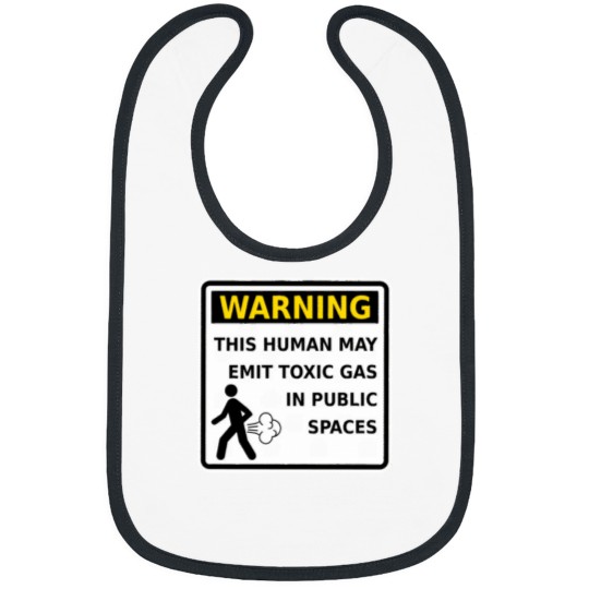 Discover Warning This Human May Emit Toxic Gas Fart Funny T-Shirt Bibs