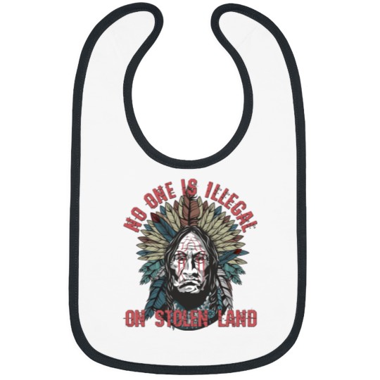 Discover No One Is Illegal On Stolen Land American Indian Feather Headdress Bibs