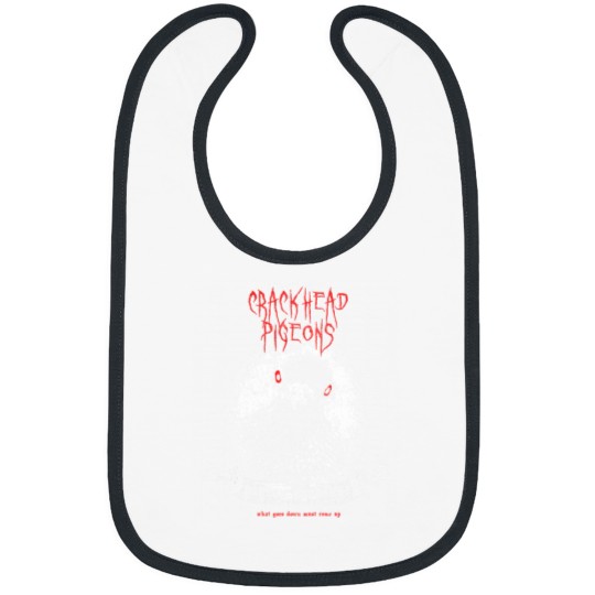 Discover Crackhead Pigeons LifeCommentary Bibs