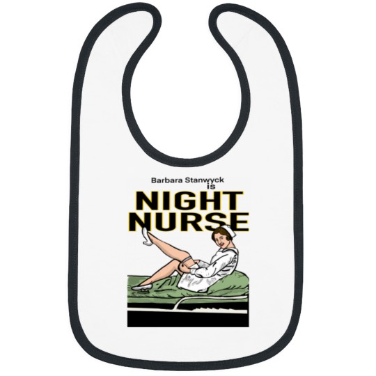 Discover Barbara Stanwyck Is Night Nurse T-Shirt Bibs