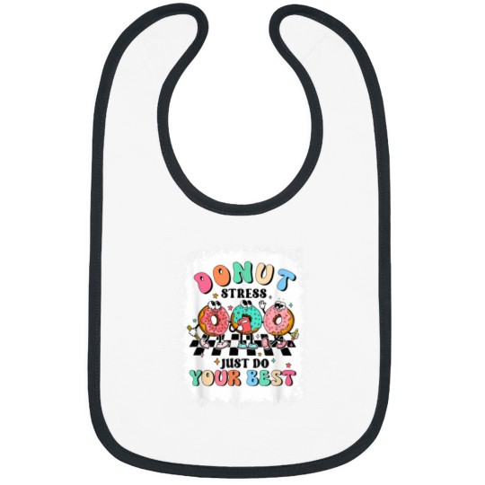 Discover Test Day Donut Stress Just Do Your Best Teacher G Bibs