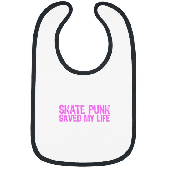 Discover Skate Punk Saved My Life (4) Bibs