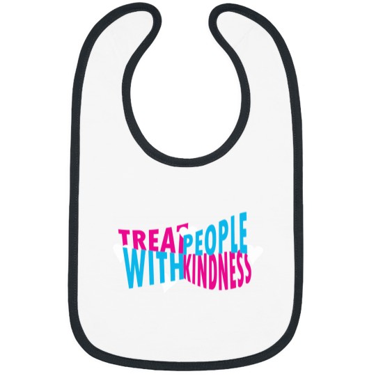 Discover treat people with kindness Bibs