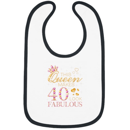 Discover This Queen Makes 40 Look Fabulous 40th Birthday Bibs