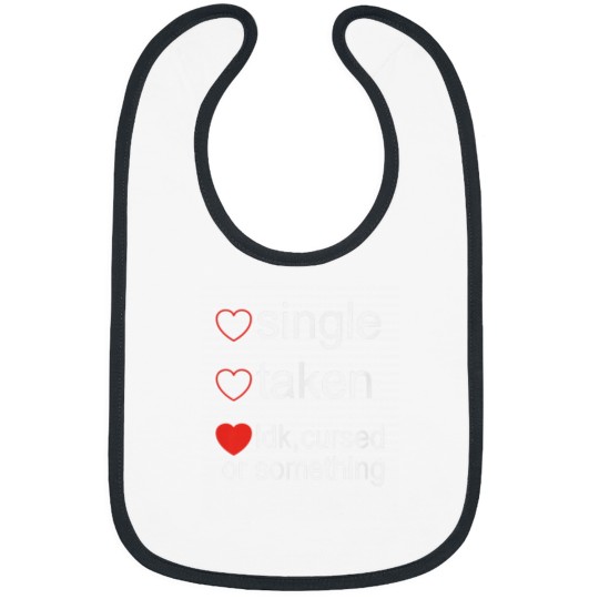 Discover Single Taken Cursed Valentines Day for Singles Bibs