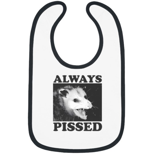Discover Always Pissed Funny Opossum Eat Trash Be Free Bibs
