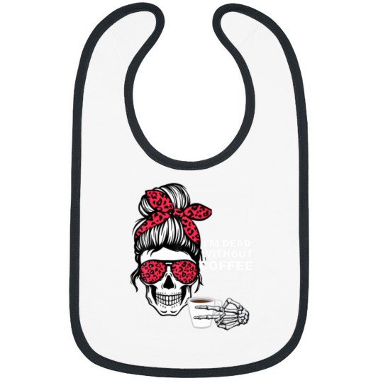 Discover messy bun halloween apparel i'm dead without coffee Bibs