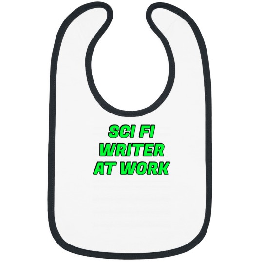 Discover Sci Fi Writer At Work Bibs