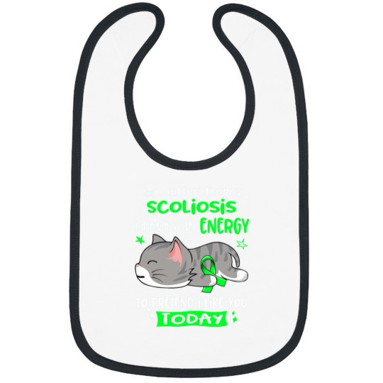 Discover Scoliosis Awareness, I Suffer From Scoliosis i don_t have the ENERGY to Pretend i like you Today Act Bibs