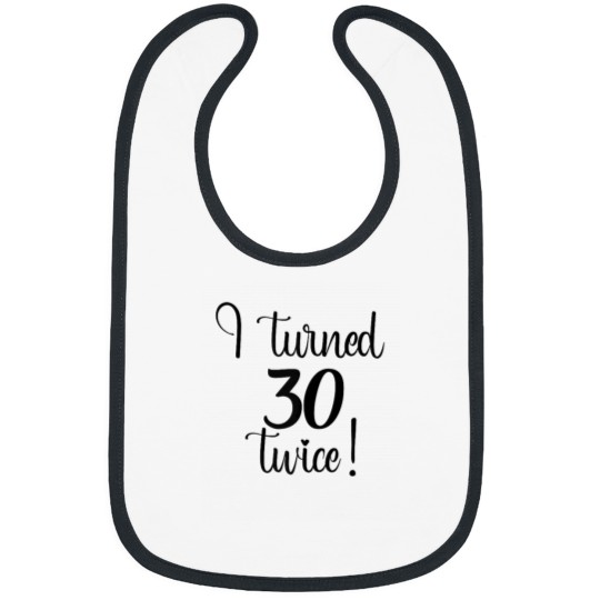 Discover 60th Birthday for Women and Girl I Turned 30 Twi Bibs