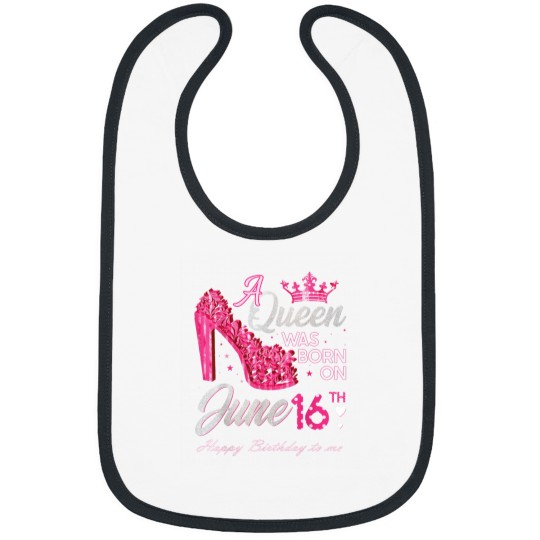 Discover A Queen Was Born on June 16 High Heels June 16th Bibs