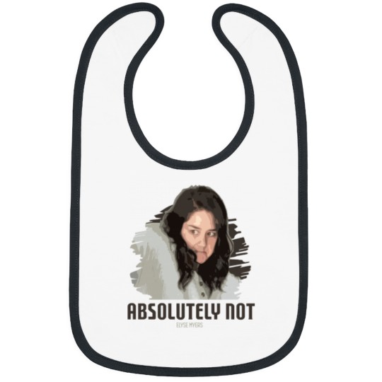 Discover Absolutely Not - elyse myers Bibs