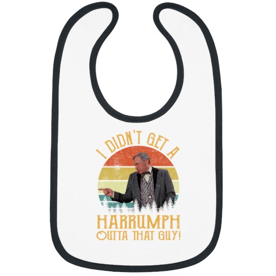 Discover I Didn'T Get A Harrumph Outta That Guy  Blazing Saddles Gift Tee Bibs