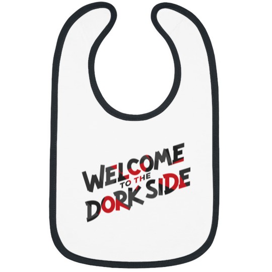 Discover Welcome to the Dork Side Geometric Bibs