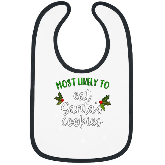Discover Most Likely To Eat Santa'S Cookies Family Christmas Shirt Matching Xmas Bibs