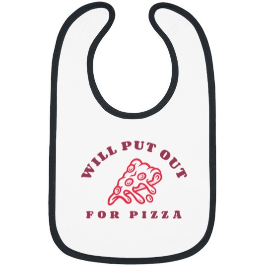 Discover Will Put Out For Pizza unisex Bibs | Pizza Lover Bibs
