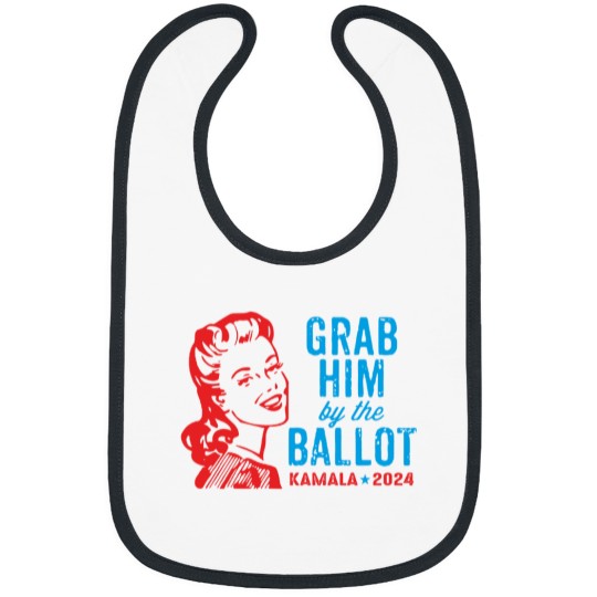 Discover Grab Him By The Ballot Kamala 2024 Funny Harris Election Bibs