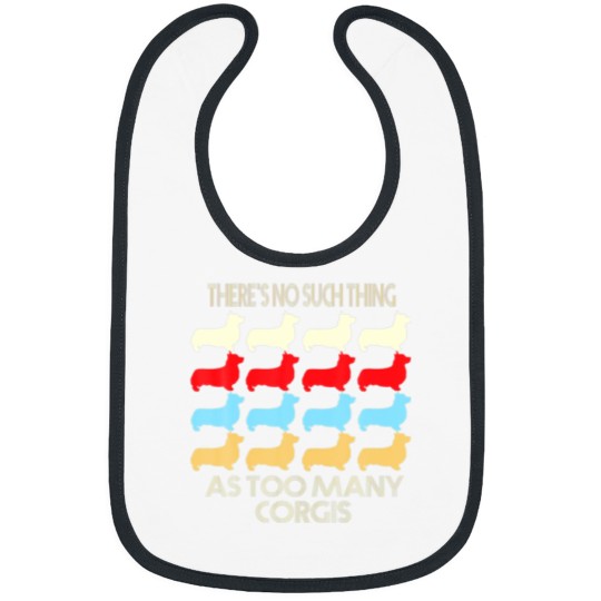 Discover There's No Such Thing As Too Many Corgi Dog Lovers Bibs