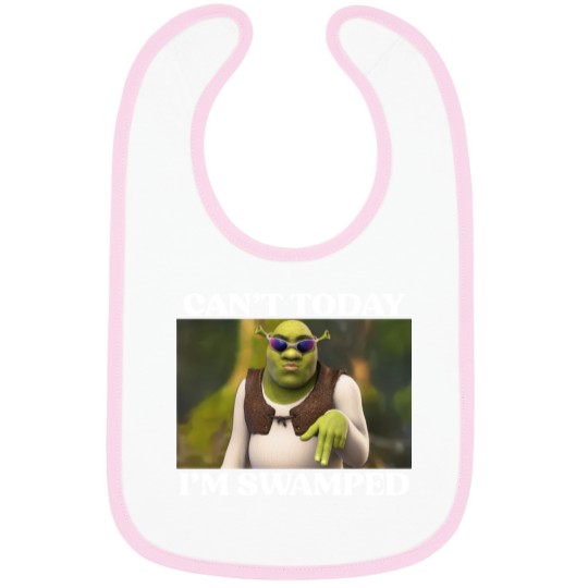 Discover Can't Today I'm Swamped Bibs, Shrek Face Can't Today