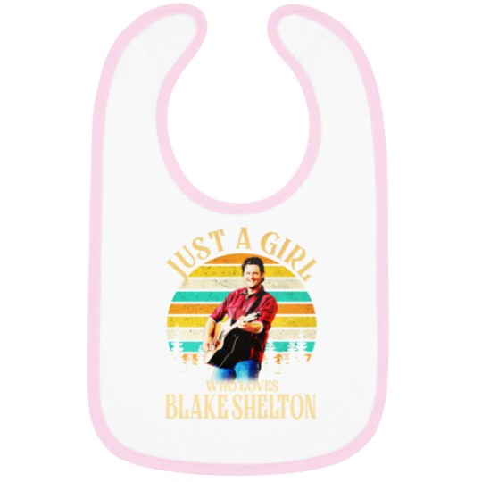 Discover Just A Girl Who Loves Blake Shelton Bibs, Country Blake Shelton 2024
