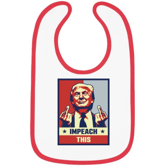 Discover Donald Trump Impeach This Bibs