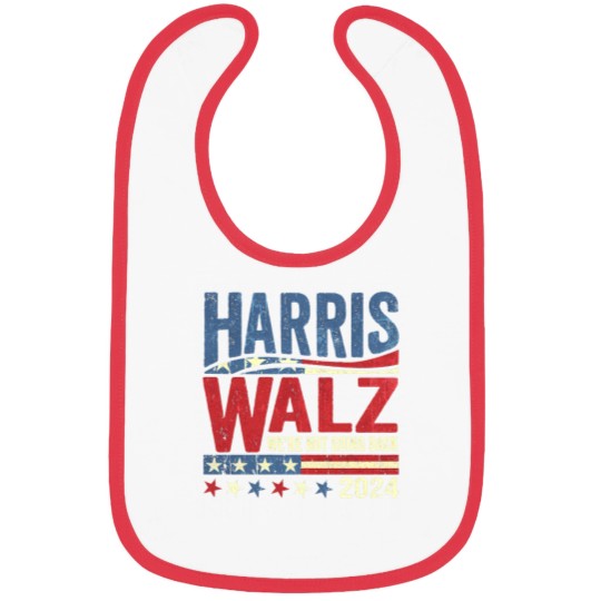 Discover Harris Walz, we're not going back - Were Not Going Back - Bibs